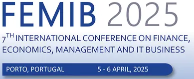 FEMIB 2025 International Conference on Finance, Economics, Management and IT Business, Porto